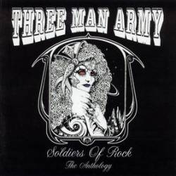 Three Man Army : Soldiers of Rock - the Anthology